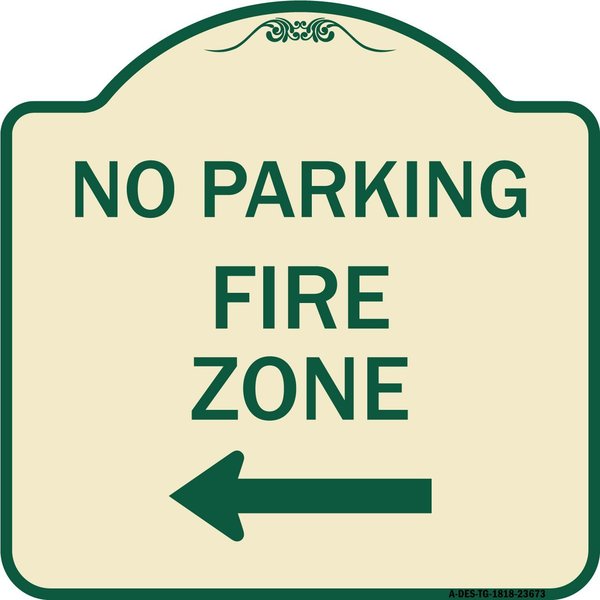 Signmission No Parking Fire Zone W/ Left Arrow Heavy-Gauge Aluminum Architectural Sign, 18" x 18", TG-1818-23673 A-DES-TG-1818-23673
